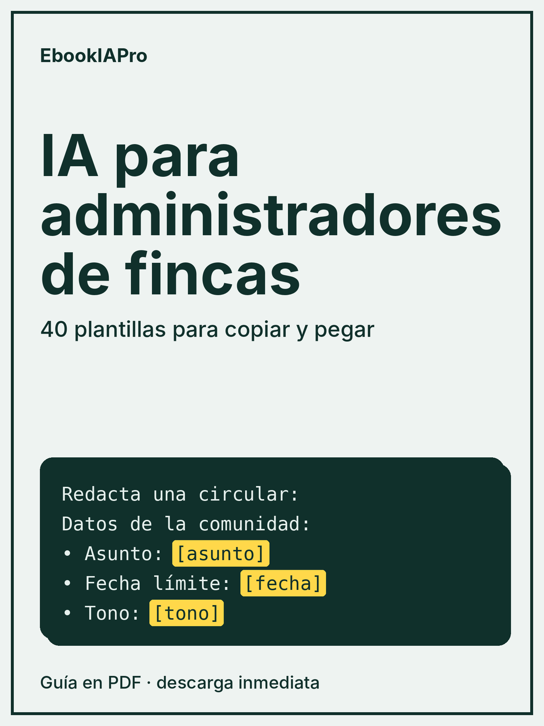 IA para administradores de fincas: 40 plantillas para ahorrar tiempo